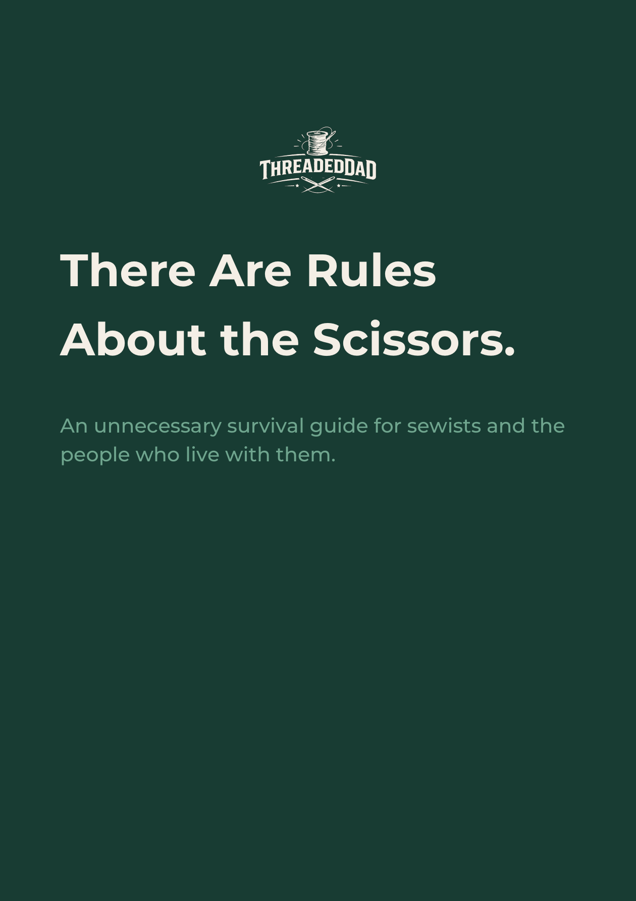 Cover of There Are Rules About the Scissors by ThreadedDad